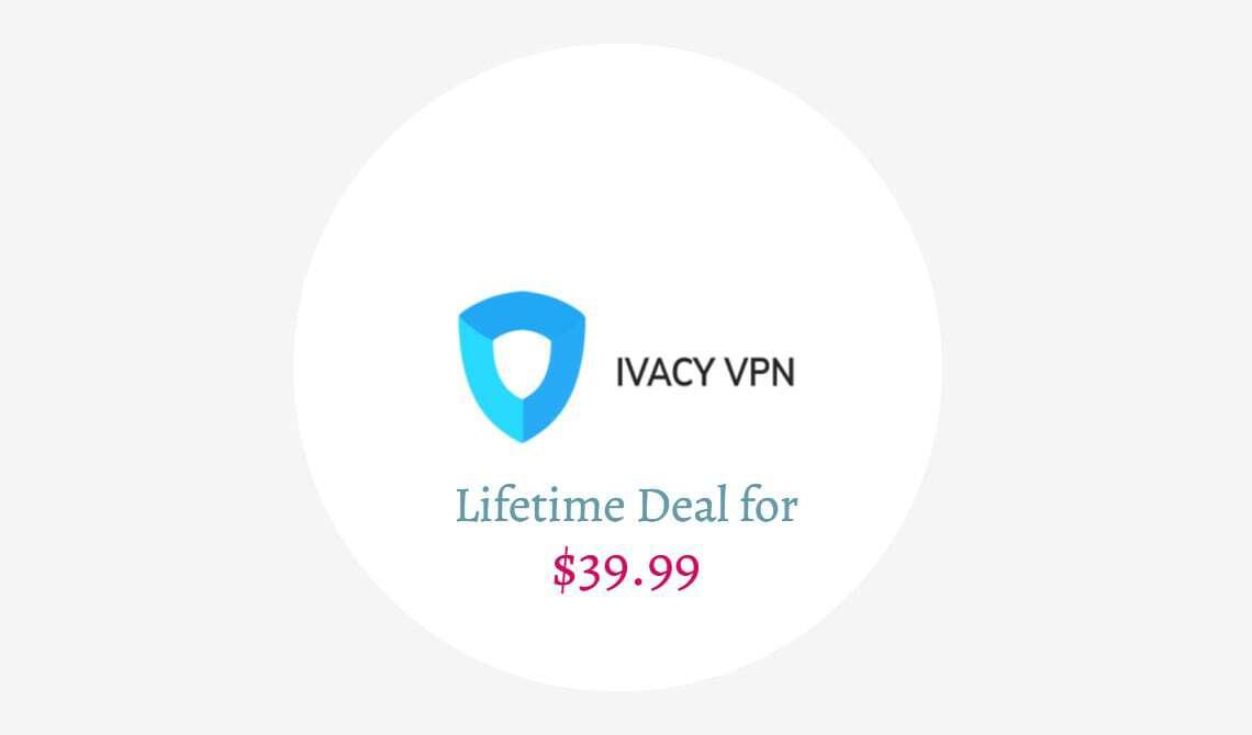 ivacy vpn lifetime subscription review