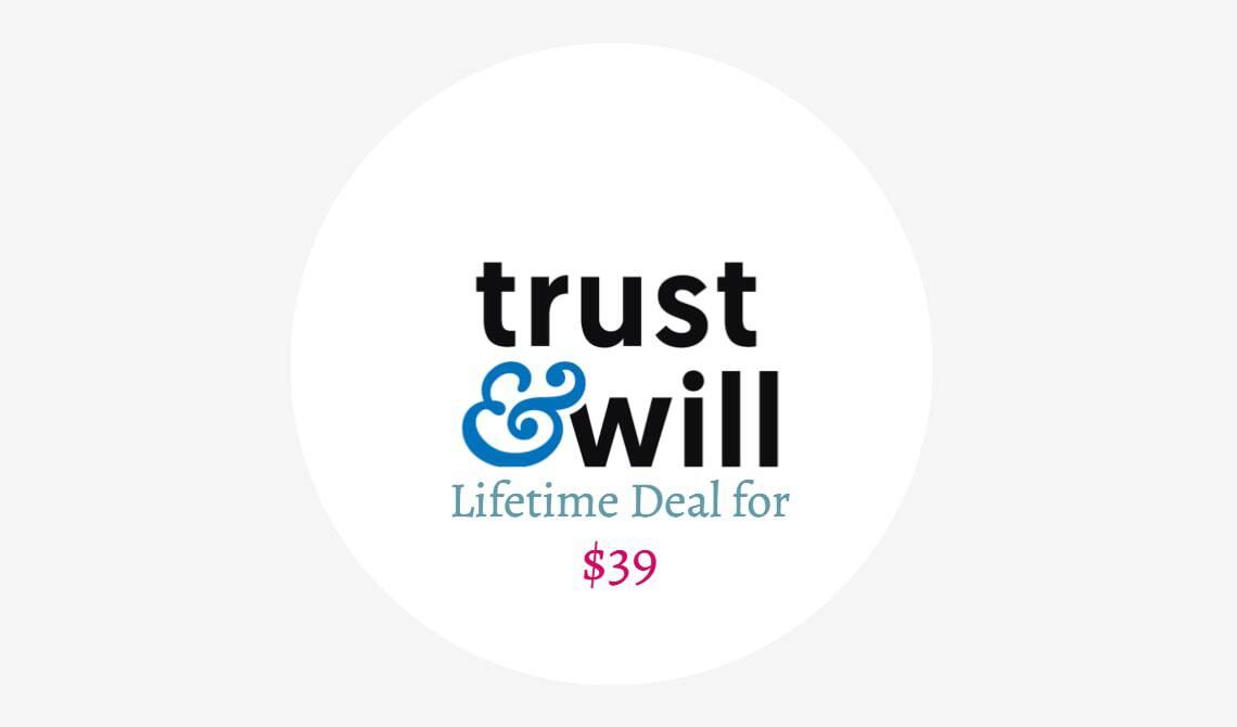 trust & will lifetime deal