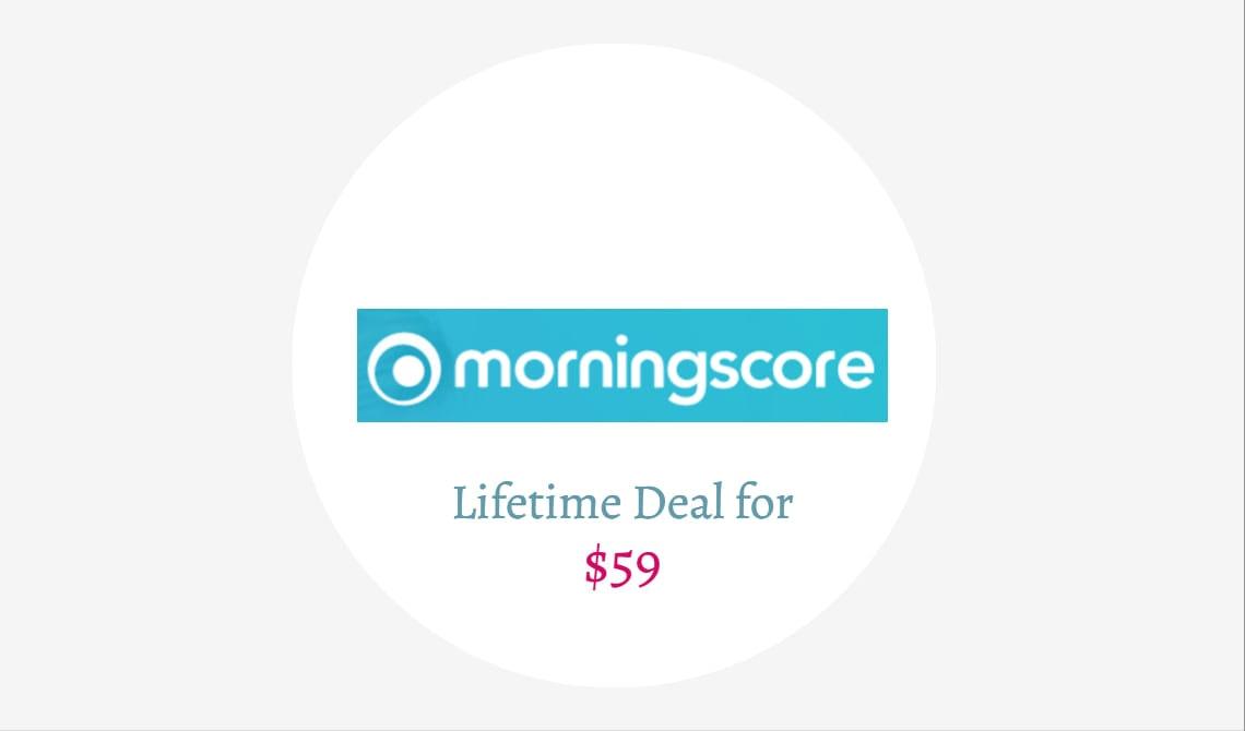 morningscore lifetime deal