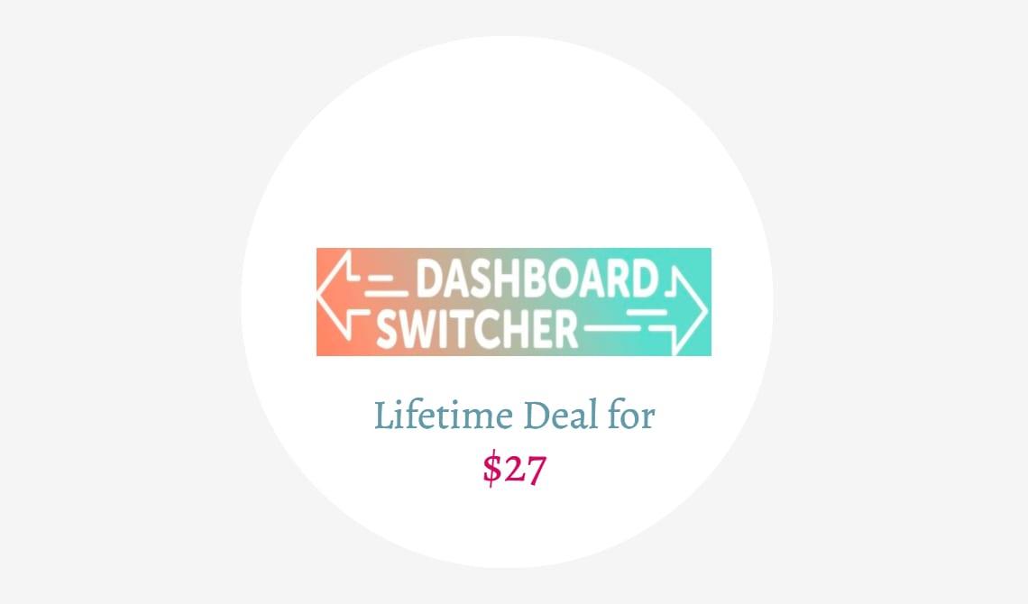 Dashboard Switcher lifetime deal