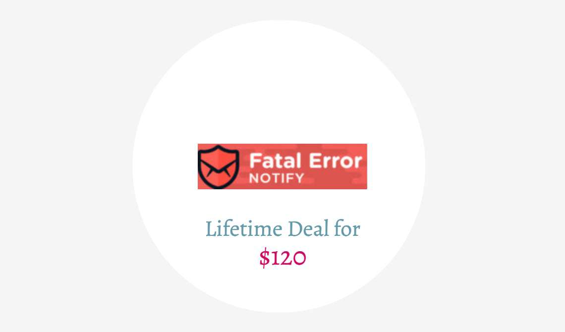 Fatal error notify lifetime deal