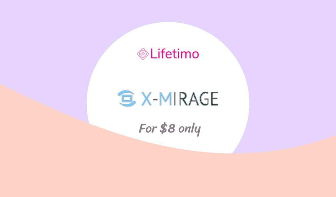 xmirage lifetime deal