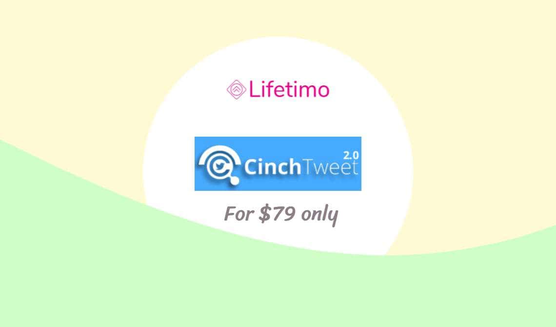 cinchtweet lifetime deal