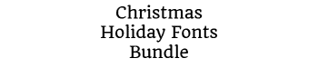 Christmas Holiday Fonts Lifetime Bundle