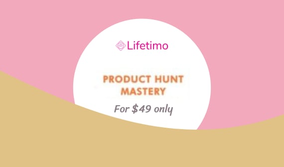 Product Hunt Mastery Lifetime Deal