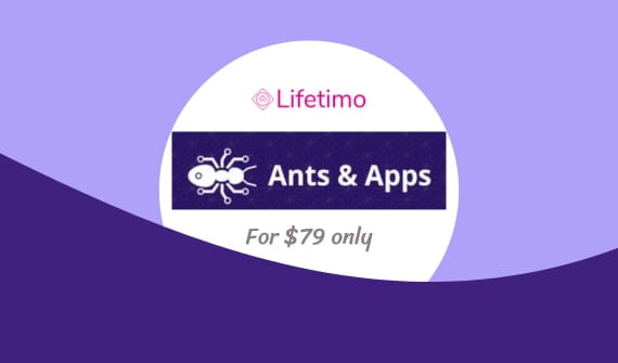 Ants and Apps Lifetime Deal