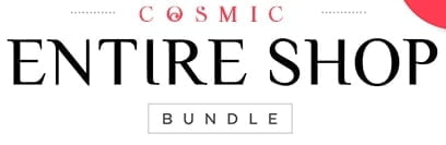 Cosmic Entire Shop Bundle Deal