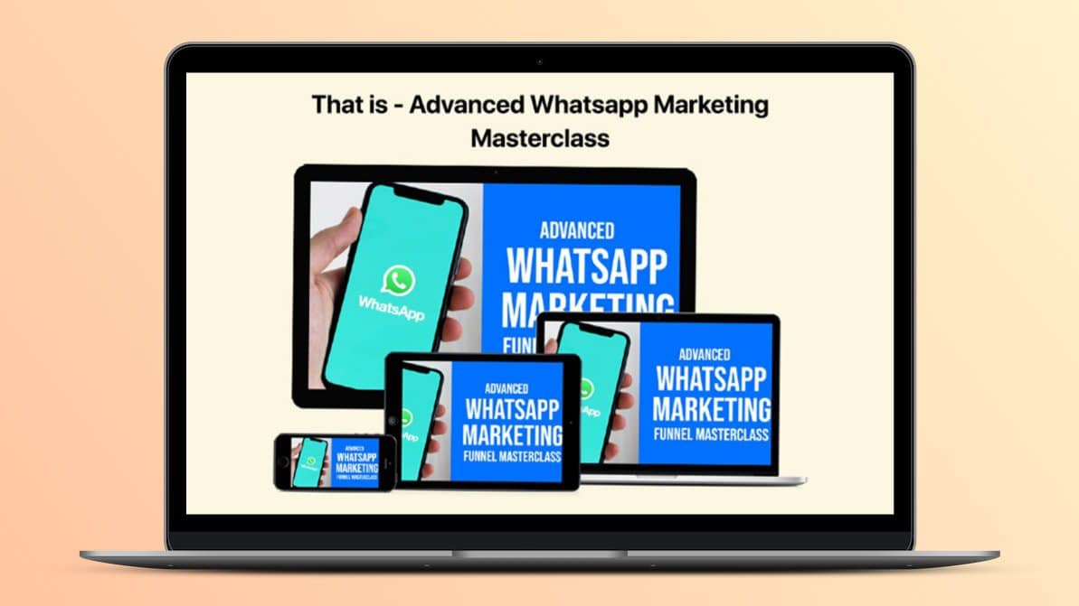 Advanced WhatsApp Marketing Masterclass | Lifetime Access