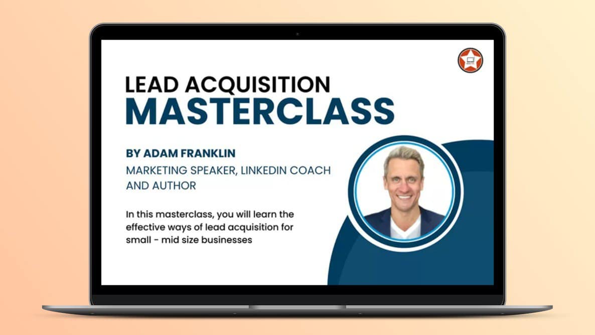 Lead Acquisition Masterclass Lifetime Deal